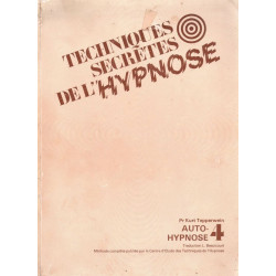 Techniques secrètes de l'hypnose -Vol. 4 -Auto -hypnose