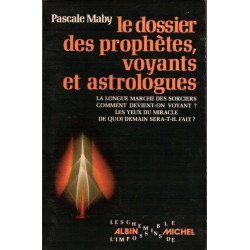 Le dossier des prophetes voyants et astrologues