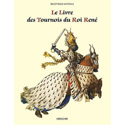 Le livre des tournois du Roi René