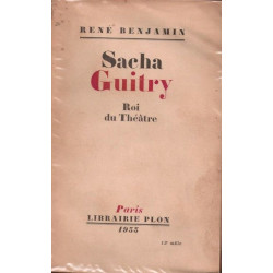 Sacha Guitry roi du théâtre