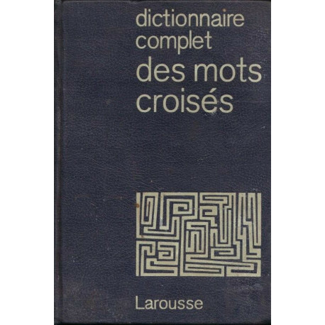 Dictionnaire complet des mots croisés