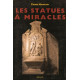 Les statues à miracles