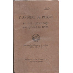 St Antoine de Padoue et son pèlerinage aux grottes de Brive