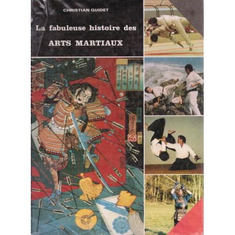 La Fabuleuse Histoire Des Arts Martiaux
