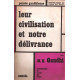 Leur civilisation et notre délivrance