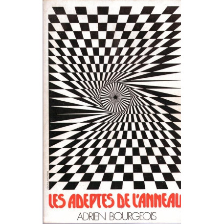 Les Adeptes de l'Anneau. Une société secrète inconnue qui défie...