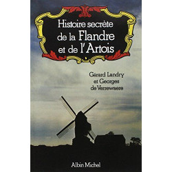 Histoire secrète de la Flandre et de l'Artois