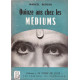 Quinze ans chez les médiums