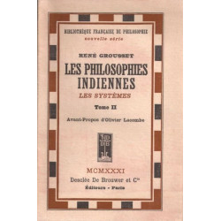 Les Philosophies indiennes. Les systemes. Tome II