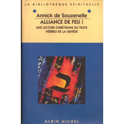Alliance de feu t1- une lecture chrétienne du texte hebreu de la...