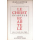 Le Christ ecartelé / crises et conciles dans l'eglise