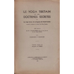Le Yoga tibétain et les doctrines secrètes : Ou les Sept livres de...