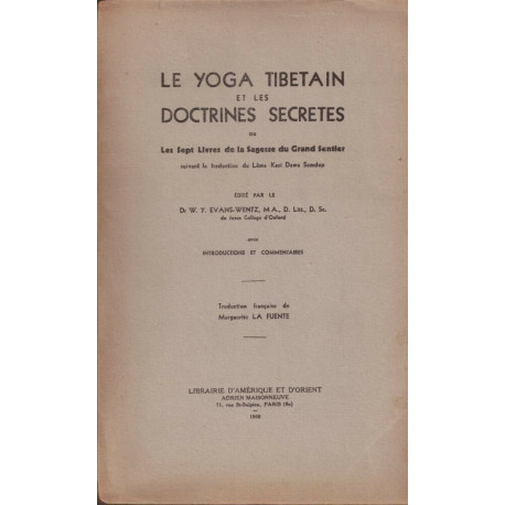 Le Yoga tibétain et les doctrines secrètes : Ou les Sept livres de...