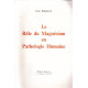 Le rôle du magnésium en pathologie humaine