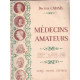 Médecins amateurs. ( Léonard de Vinci - Cervantès - Descartes - La...