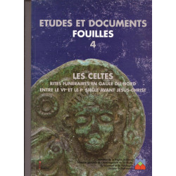 Les Celtes : rites funéraires en Gaule du Nord entre le VI et le...