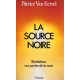 La source noire : Révélations aux portes de la mort