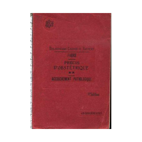 Précis d'obstétrique Tomes 1 et 2 (accouchement normal -...