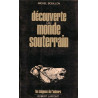 Découverte du monde souterrain