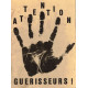 Attention Guerisseurs
