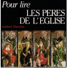 Pour lire les pères de l'Eglise