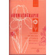 AROMATHERAPIE.TRAITEMENT DES MALADIES PAR LES ESSENCES DES PLANTES