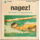 Nagez! de la brasse à la nage sous marine