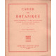 Cahier de Botanique. cours supérieurs - certificat d'études -...