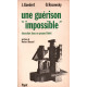 Une guerison impossible
