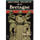 Histoire secrete de la bretagne