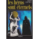 Les héros sont éternels