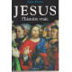 Jésus l'Histoire vraie