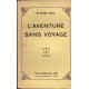 L'aventure sans voyage