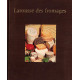 Larousse des fromages