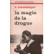 La magie de la drogue