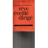Théorie et pratique du rêve éveillé dirigé