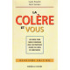 La colere et vous