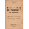 Qu'est-ce que la psychologie ? Son rôle pratique. L'éducation de...