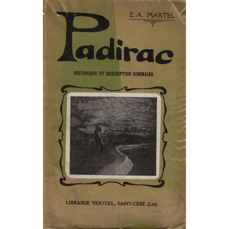 Padirac: Historique et description sommaire