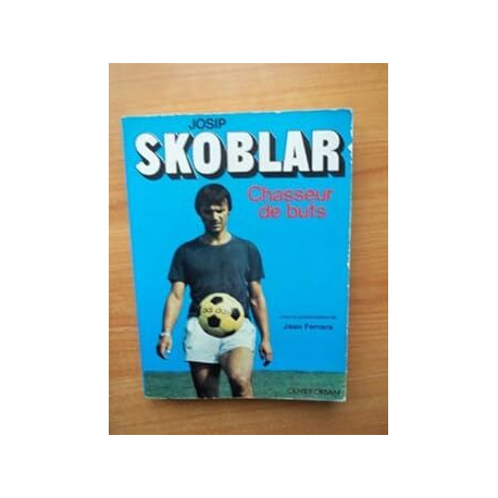 Josip Skoblar chasseur de buts ( dedicace)