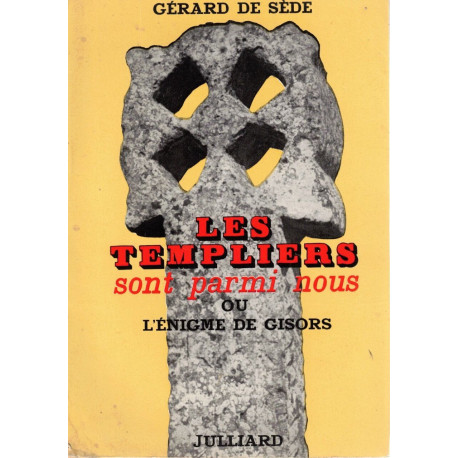Les Templiers sont parmi nous ou l'énigme de Gisors Dédicace