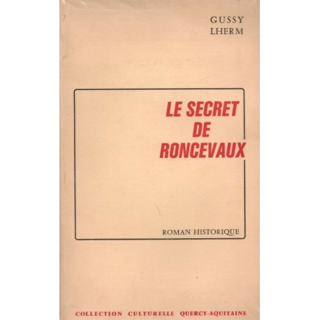 Le secret de Roncevaux ( roman historique )