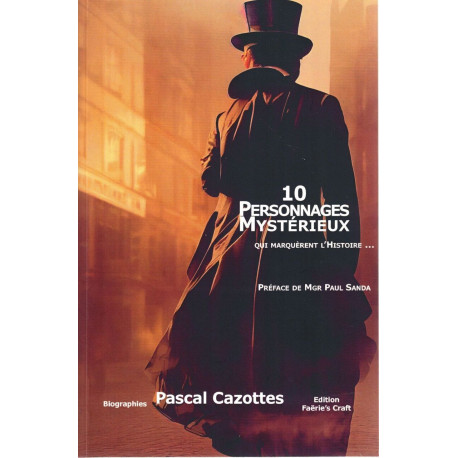 10 personnages mystérieux qui marquèrent l'histoire