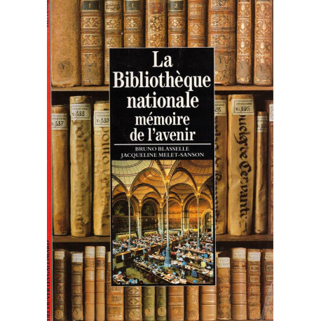 La Bibliothèque nationale mémoire de l'avenir