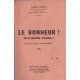 Le Bonheur ! Est-il encore possible