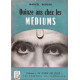 Quinze ans chez les médiums