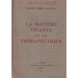 La matière vivante et la thérapeutique