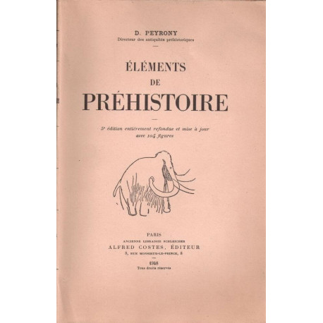 Eléments de préhistoire - 5è édition entièrement refondue et mise...