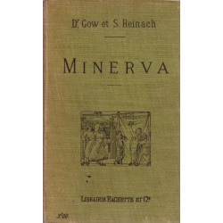 Minerva. Introduction à l'étude des classiques scolaires grecs et...