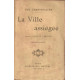 La Ville assiégée. Janina - octobre 1912 - mars 1913
